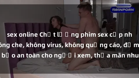 sex online Chất lượng phim sex cập nhật mới nhất, không che, không virus, không quảng cáo, đảm bảo an toàn cho người xem, thỏa mãn nhu cầu tình dục của bạn.