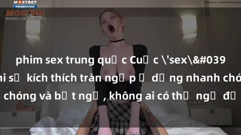 phim sex trung quốc Cuộc 'sex' trong thang máy: Khi sự kích thích tràn ngập ở dạng nhanh chóng và bất ngờ, không ai có thể ngờ được điều gì sẽ xảy ra!