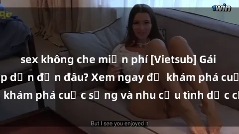 sex không che miễn phí [Vietsub] Gái mại dâm châu Á hấp dẫn đến đâu? Xem ngay để khám phá cuộc sống và nhu cầu tình dục của họ!