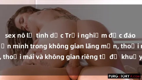 sex nô lệ tình dục Trải nghiệm độc đáo tại sex nhà nghỉ: ẩn mình trong không gian lãng mạn, thoải mái và không gian riêng tư để khuấy động tình ái.
