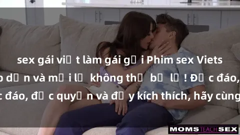 sex gái việt làm gái gọi Phim sex Vietsub: Trải nghiệm hấp dẫn và mới lạ không thể bỏ lỡ! Độc đáo, độc quyền và đầy kích thích, hãy cùng khám phá ngay!